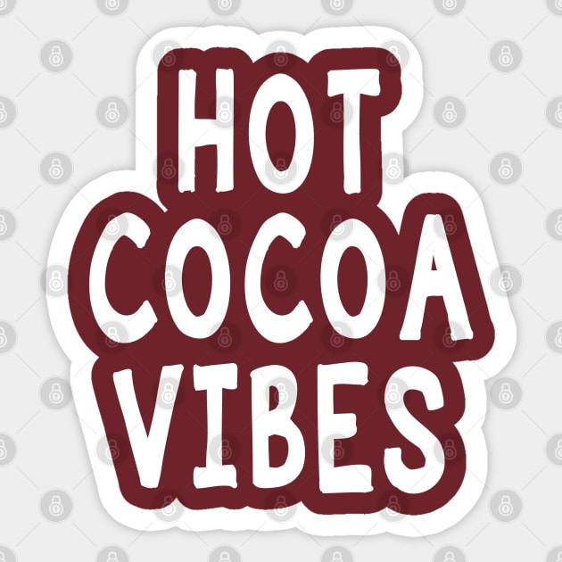 Hot Cocoa Vibes Sticker by Coffee And